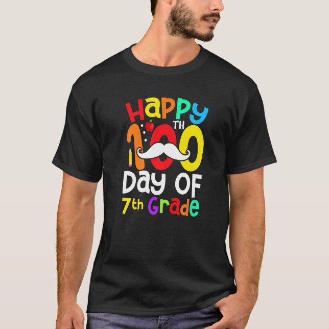Happy 100th Day Of 7th Grade Mustache Teacher Stud T-Shirt (Front)