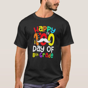 Happy 100th Day Of 8th Grade Moustache Teacher Stu T-Shirt