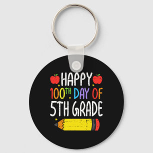 Happy 100th Day Of Fifth grade Teacher Students 10 Key Ring