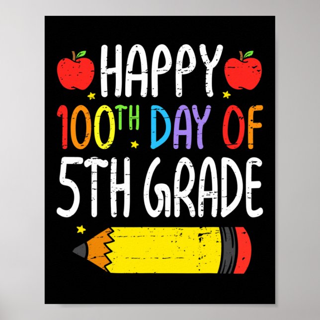 Happy 100th Day Of Fifth grade Teacher Students 10 Poster (Front)