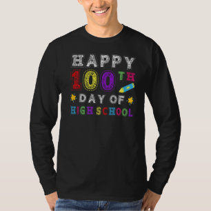 Happy 100th Day Of High School Teacher Or Student  T-Shirt