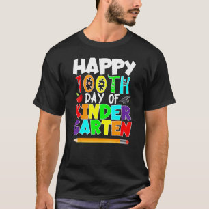 Happy 100th Day Of Kinder Garten Teacher Or Studen T-Shirt