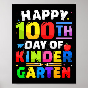 Happy 100th Day Of Kindergarten 100 Days For Teach Poster