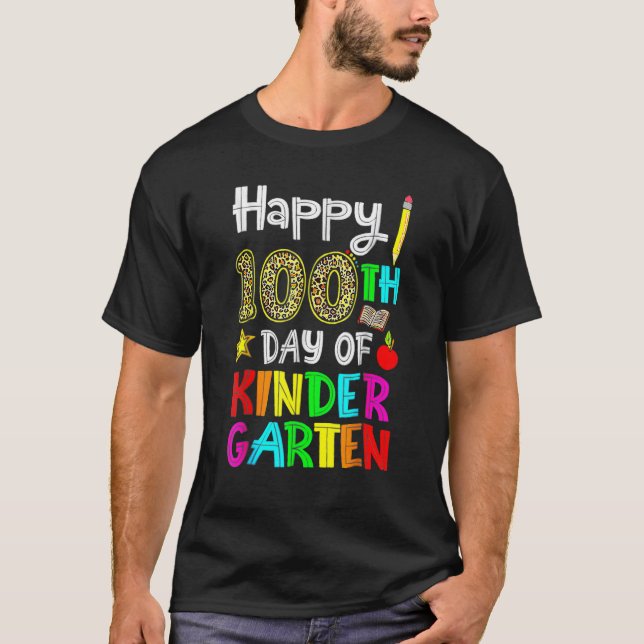 Happy 100th Day Of Kindergarten 100 Days Of School T-Shirt (Front)