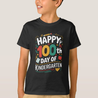 Happy 100th Day of Kindergarten - Fun and Colourfu T-Shirt
