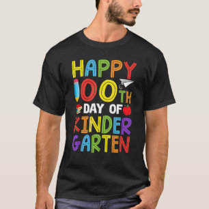 Happy 100th Day of Kindergarten School Teacher Stu T-Shirt