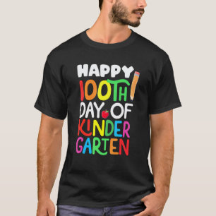 Happy 100th Day of Kindergarten Student or Teacher T-Shirt