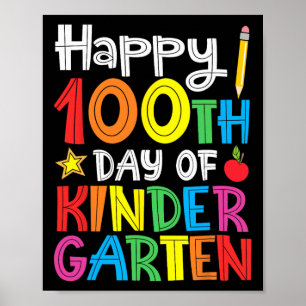 Happy 100th Day Of Kindergarten Teacher Or Student Poster