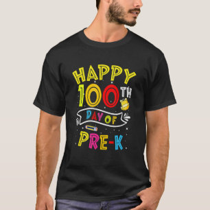 Happy 100th Day Of Pre K Teacher 100 Days School 1 T-Shirt