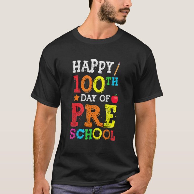 Happy 100th Day Of Preschool Colourful Back To Sch T-Shirt (Front)