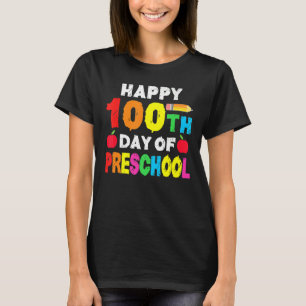 Happy 100th Day Of Preschool Student And Teacher T-Shirt