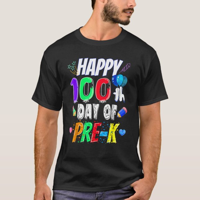 Happy 100th Day Of School  100 Days Of Pre K Teach T-Shirt (Front)