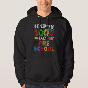 Happy 100th day of School  100 days of Preschool T Hoodie