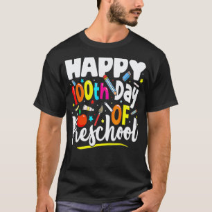 Happy 100th day of School 100 days of Preschool T T-Shirt