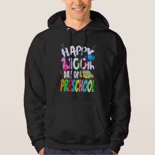 Happy 100th day of School 100 days of Preschool Te Hoodie