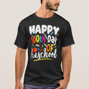 Happy 100th day of School 100 days of Preschool Te T-Shirt