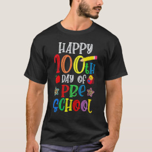 Happy 100th Day Of School 100 Days Of Preschool Te T-Shirt