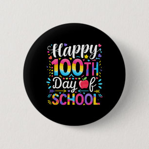 Happy 100th Day Of School 100 Days Of School Teach 6 Cm Round Badge