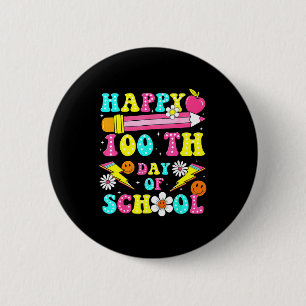 Happy 100th Day Of School 100 Days Of School Teach 6 Cm Round Badge
