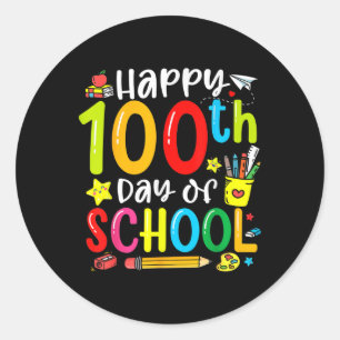 Happy 100th Day Of School 100 Days Of School Teach Classic Round Sticker