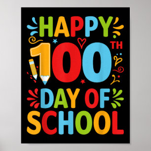 Happy 100th Day Of School 100 Days Of School Teach Poster