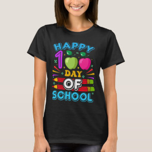 Happy 100th Day Of School 100 Days Of School Teach T-Shirt