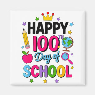 Happy 100th Day Of School 100 Days Smarter Teacher Magnet