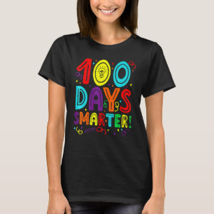 Happy 100th Day Of School 100 Days Smarter Teacher T-Shirt