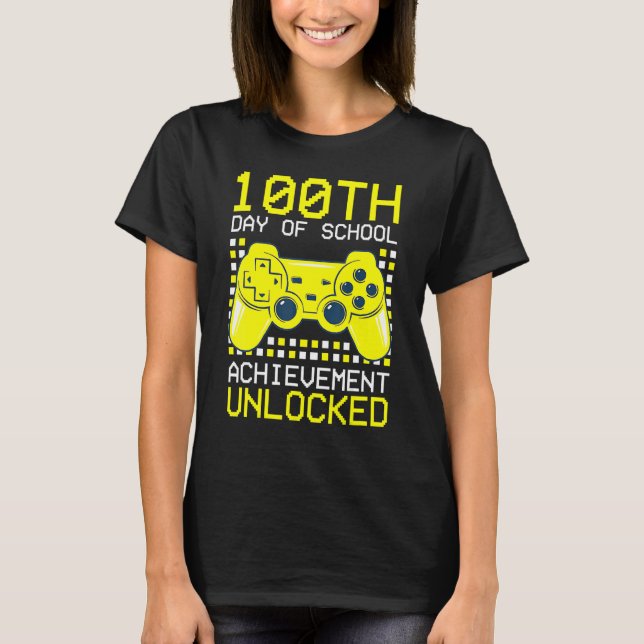 Happy 100th Day Of School Achievement Unlocked For T-Shirt (Front)