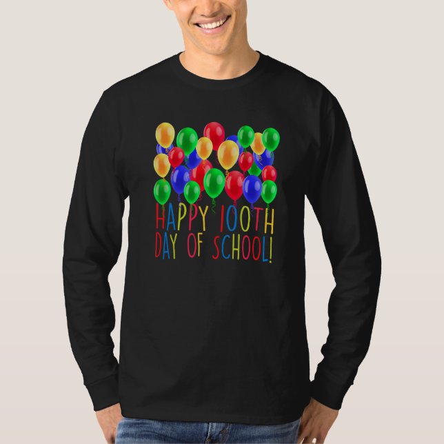 Happy 100th Day Of School Balloon 100 Days Teacher T-Shirt (Front)