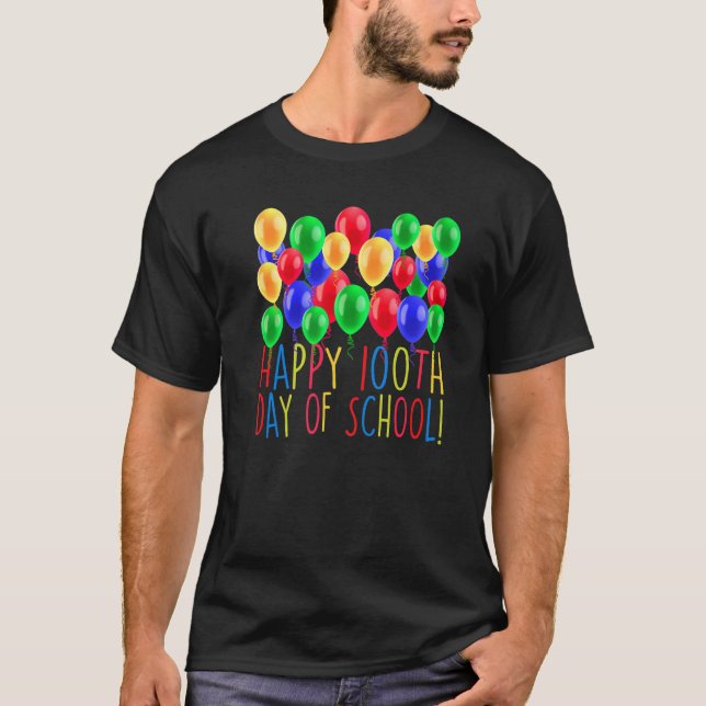 Happy 100th Day Of School Balloon 100 Days Teacher T-Shirt (Front)