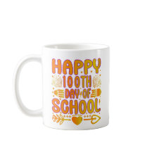 Happy 100th Day of School Coffee Mug