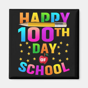 Happy 100th Day of School For Teachers & Students Magnet