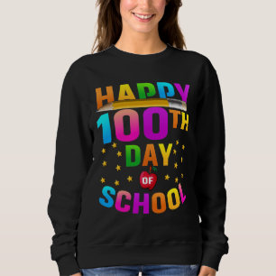 Happy 100th Day of School For Teachers & Students Sweatshirt