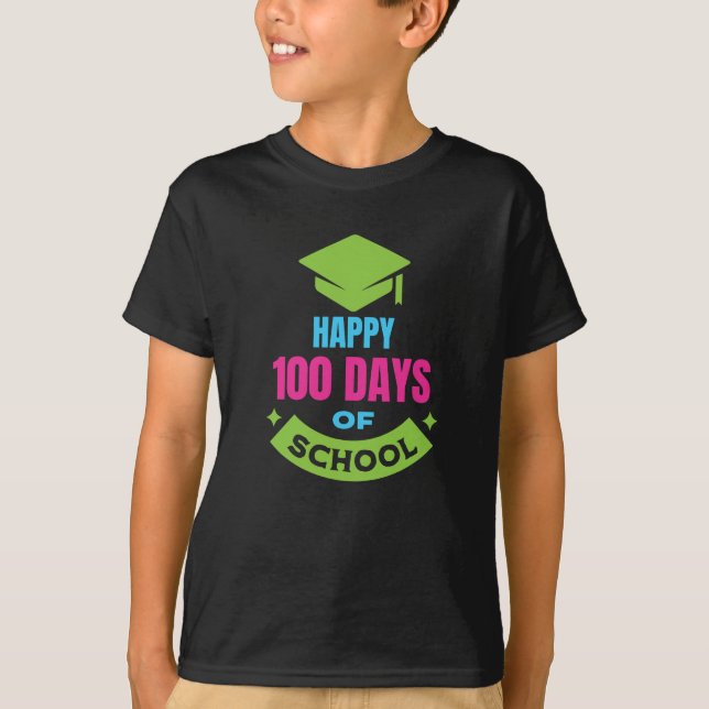 Happy 100th Day of School Funny For Teachers T-Shirt (Front)