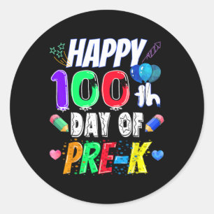 Happy 100th Day Of School Gift 100 Days Of Pre-k T Classic Round Sticker