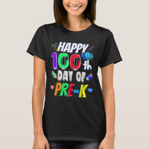 Happy 100th Day Of School Gift 100 Days Of Pre-k T T-Shirt