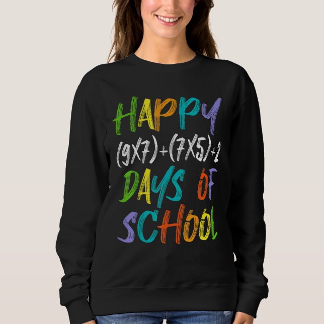 Happy 100th Day Of School Math Formula Teacher Stu Sweatshirt (Front)