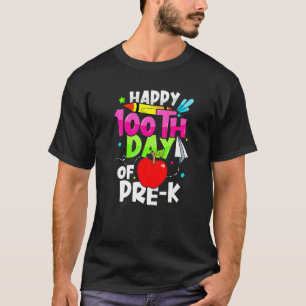 Happy 100th Day Of School Pre K  Teacher Student T-Shirt