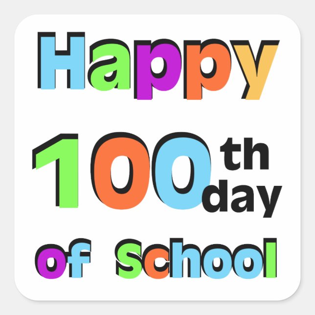 Happy 100th Day of School Square Sticker (Front)