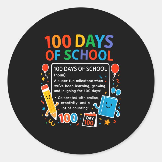 Happy 100th Day Of School Student Design, 100 Days Classic Round Sticker (Front)