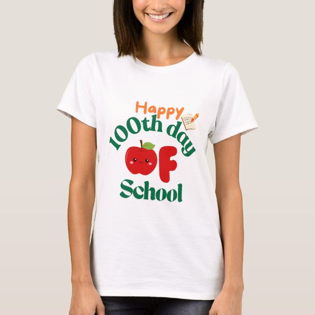 happy 100th day of school T-Shirt (Front)