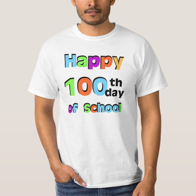 Happy 100th Day of School T-Shirt (Front)