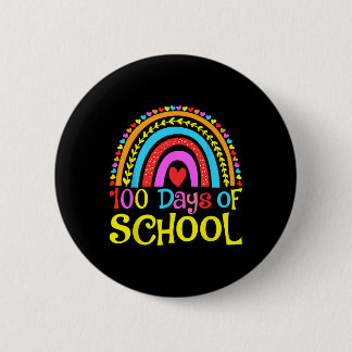 Happy 100th Day Of School Teacher Kids 100 Days Ra 6 Cm Round Badge