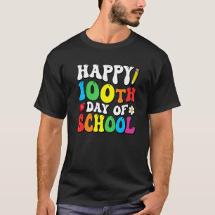 Happy 100th Day of School Teacher Student 100 Days T-Shirt