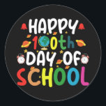 Happy 100th Day of School Teacher Student Classic Round Sticker<br><div class="desc">Happy 100th Day of School 100 Days of School Teacher Student T-Shirt</div>