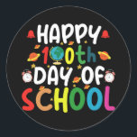Happy 100th Day of School Teacher Student Classic Round Sticker<br><div class="desc">Happy 100th Day of School 100 Days of School Teacher Student T-Shirt</div>