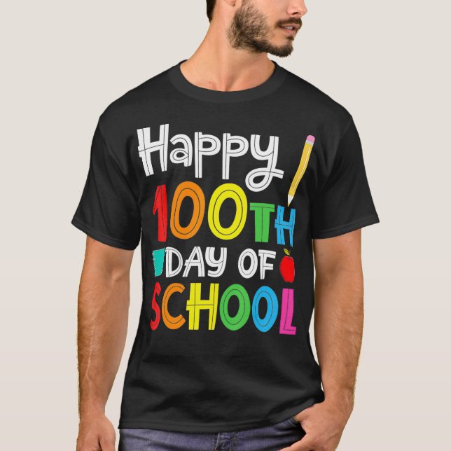 Happy 100th Day of School Teacher Student Gift  T-Shirt (Front)