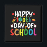 Happy 100th Day of School Teacher Student Magnet<br><div class="desc">Happy 100th Day of School 100 Days of School Teacher Student T-Shirt</div>