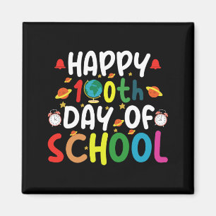 Happy 100th Day of School Teacher Student Magnet